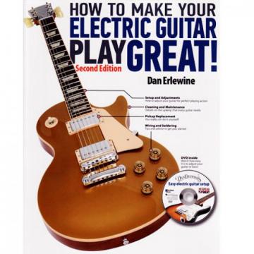 How To Make Your Electric Guitar Play Great 2nd Edition